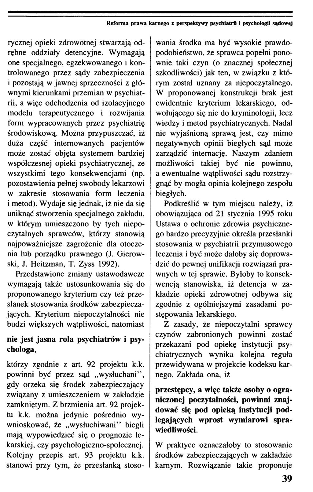 Reforma prawa karnego z perspektywy psychiatrii i psychologii sądowej rycznej opieki zdrowotnej stwarzają odrębne oddziały detencyjne.