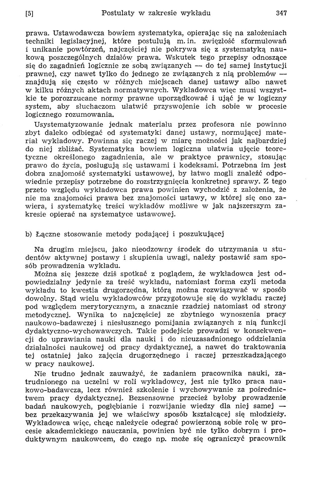 [5] P ostulaty w zakresie w ykładu 347 praw a. U stawodaw cza bowiem system atyka, opierając się na założeniach techniki legislacyjnej, które postulują m. in.