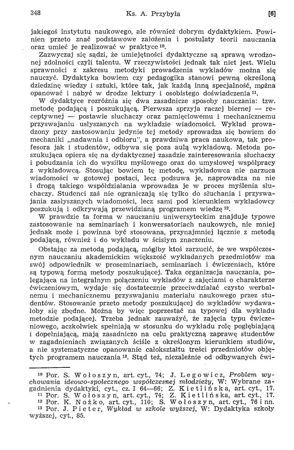 348 Ks. A. Przybyła [6] jakiegoś in sty tu tu naukowego, ale również dobrym dydaktykiem.