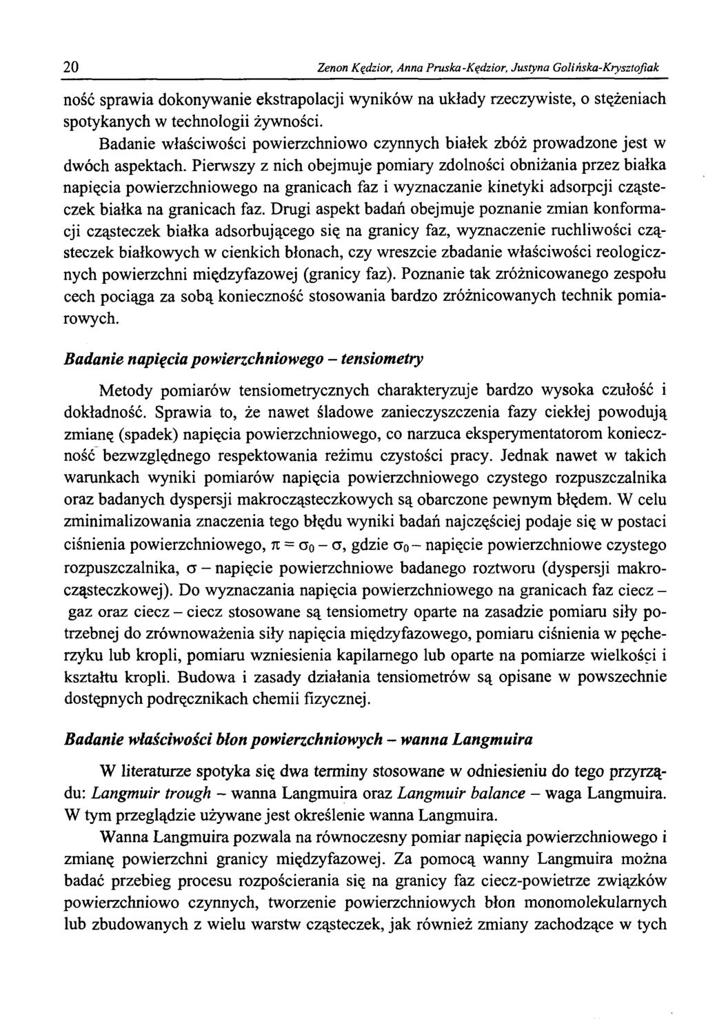 20 Zenon Kędzior, Anna Pruska-Kędzior, Justyna Golińska-Krysztofiak ność sprawia dokonywanie ekstrapolacji wyników na układy rzeczywiste, o stężeniach spotykanych w technologii żywności.