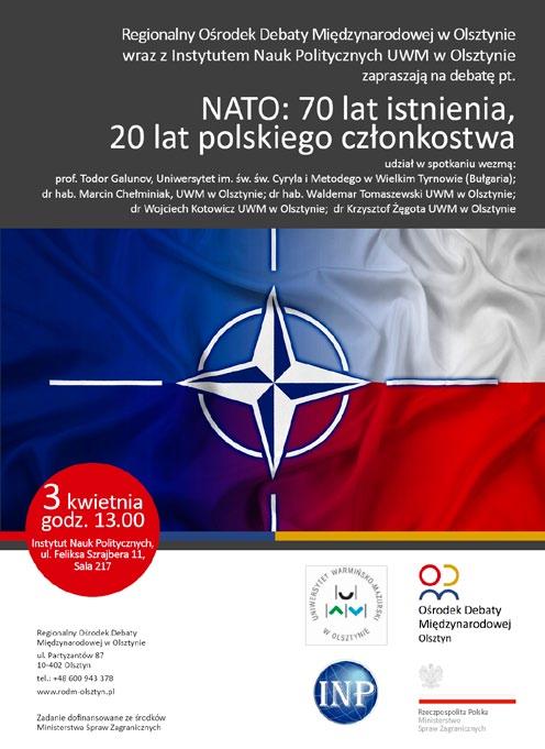 zaproszenie Regionalny Ośrodek Debaty Międzynarodowej w Olsztynie wraz z Instytutem Nauk Politycznych UWM w Olsztynie zapraszają na debatę z okazji 20. rocznicy Polski w NATO pt.
