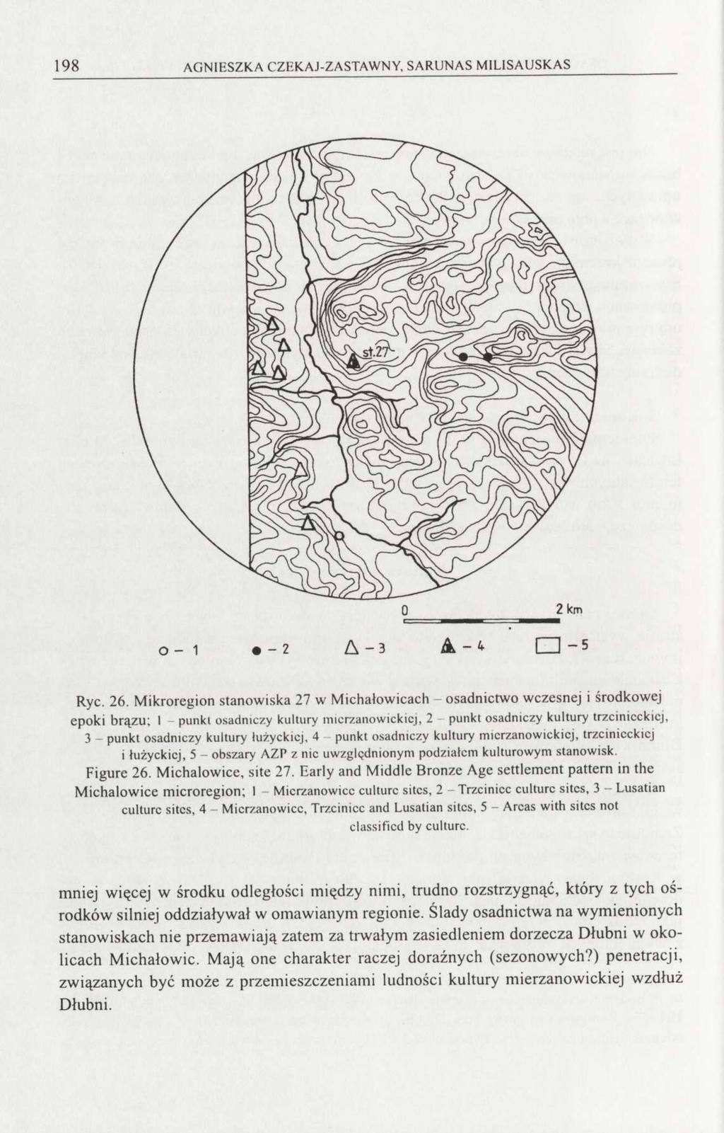 198 AGNIESZKA CZEKAJ-ZASTAWNY, SARUNAS MILISAUSKAS Ryc. 26.