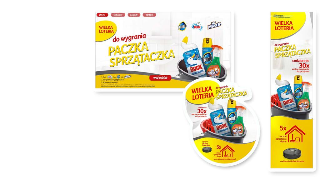 S.C. JOHNSON PACZKA SPRZĄTACZKA WYZWANIE Stworzenie oryginalnej i zauważalnej promocji parasolowej dla trzech marek z kategorii House Cleaning: Mr Muscle, Duck oraz Pronto.