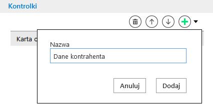 1.1 Konfiguracja sekcji Aby dodać nową sekcję należy na liście kontrolek rozwinąć menu obok plusa i wybrać opcję Dodaj sekcję, uzupełnić nazwę sekcji i wybrać