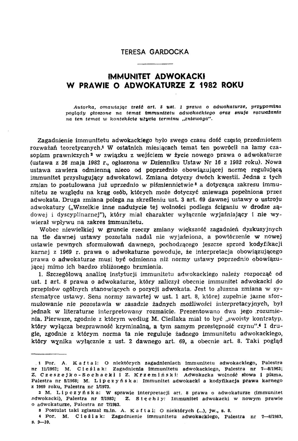TERESA GARDOCKA IMMUNITET ADWOKACKI W PRAWIE O ADWOKATURZE Z 1982 ROKU A u to rka, o m a w ia ją c treść art. 8 u st.