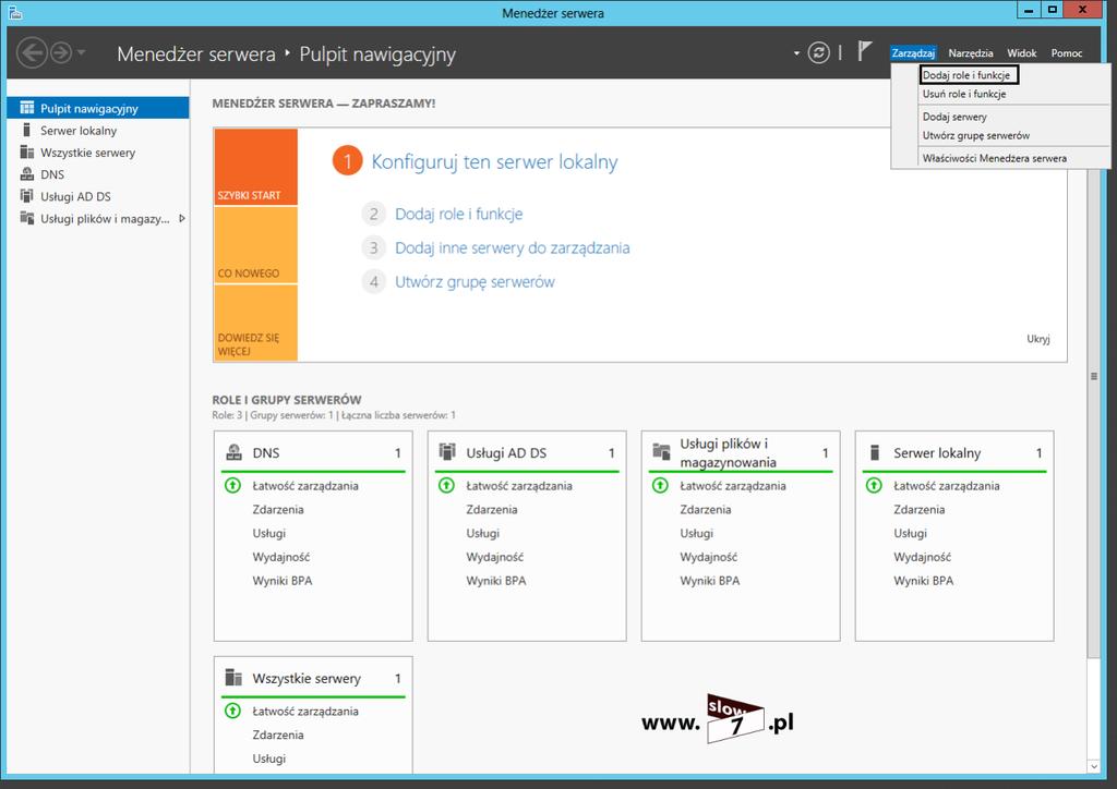 3 (Pobrane z slow7.pl) Zarządzaj (ang. Manage) a następnie Dodaj role i funkcje (ang. Add role and features).