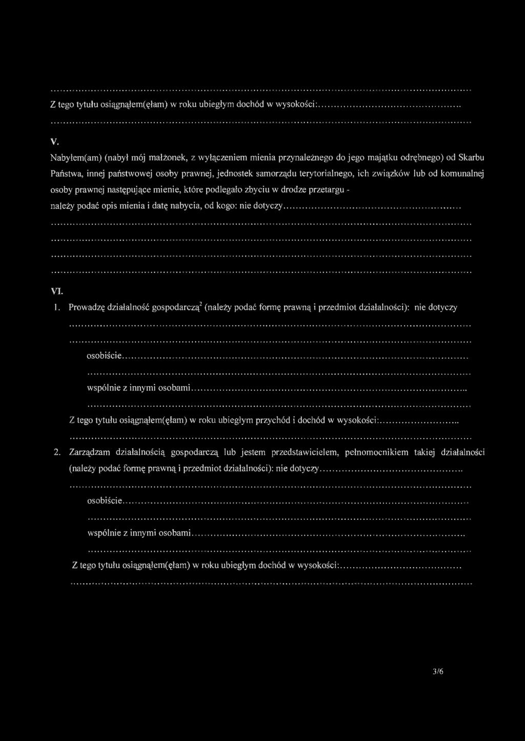 V. Nabyłem(am) (nabył mój małżonek, z wyłączeniem mienia przynależnego do jego majątku odrębnego) od Skarbu Państwa, innej państwowej osoby prawnej, jednostek samorządu terytorialnego, ich związków