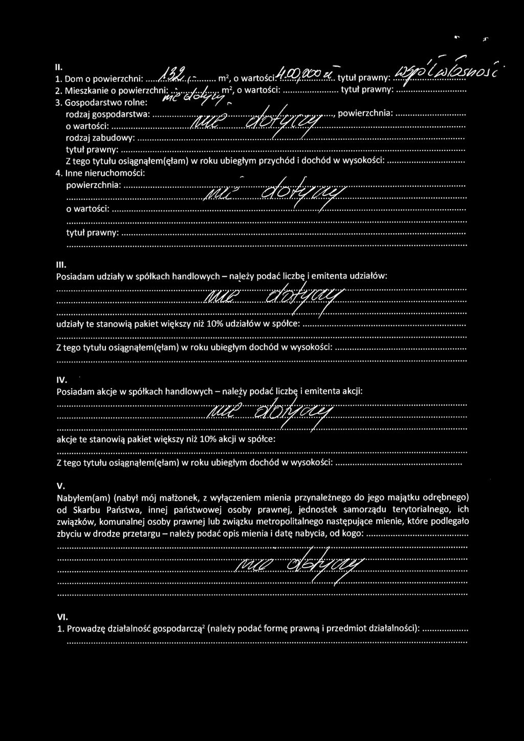 .............. tytuł prawny:.......... Z tego tytułu osiągnąłem(ęłam) w roku ubiegłym przychód i dochód w wysokości :.... 4. Inne nieruchomości: : ~ : ::~::;:~ ~..~:. : :. ::.~~ ~:~::<!fafi!~ ~:.:::~: ~:.