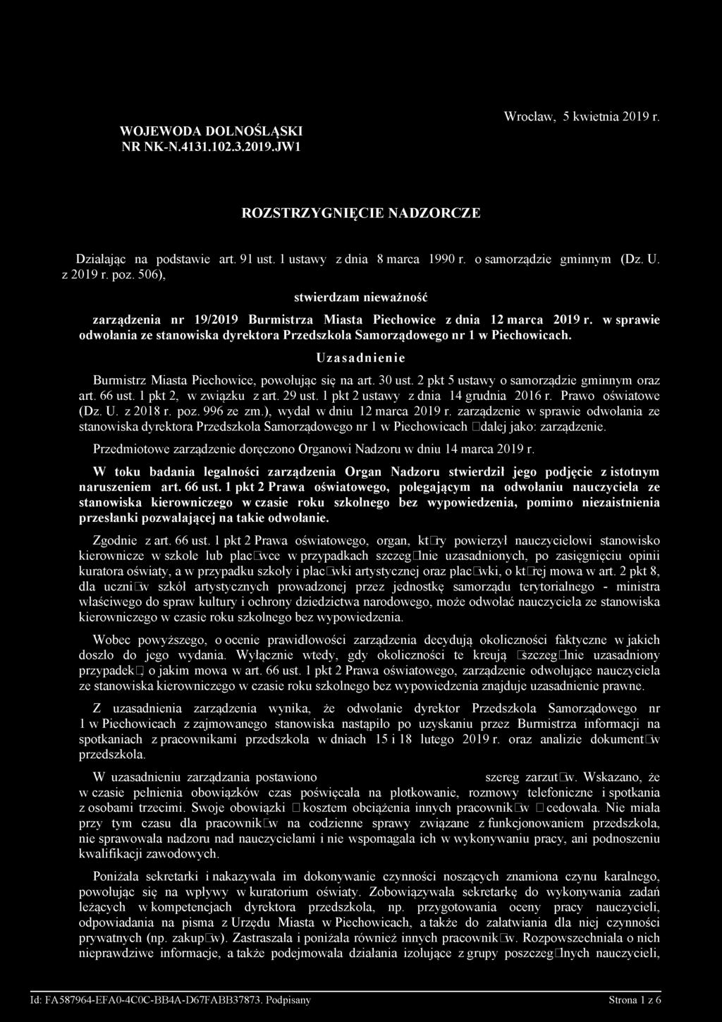 w sprawie odwołania ze stanowiska dyrektora Przedszkola Samorządowego nr 1 w Piechowicach. Uzasadnienie Burmistrz Miasta Piechowice, powołując się na art. 30 ust.