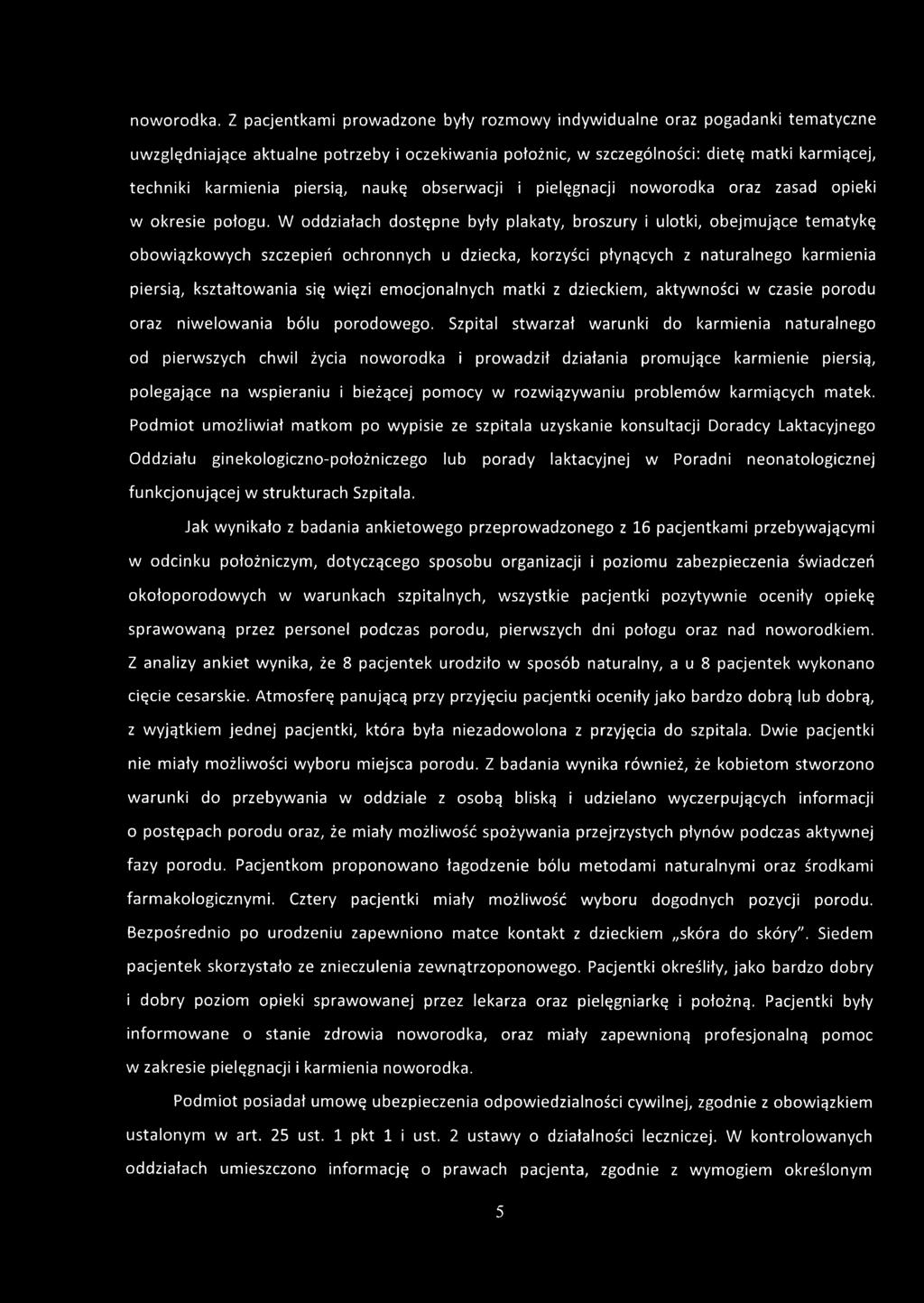 piersią, naukę obserwacji i pielęgnacji noworodka oraz zasad opieki w okresie połogu.
