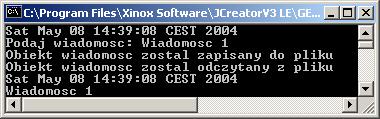 public class p6_6 static void Zapiszobiektydopliku() Wiadomosc wiadomosc = new Wiadomosc(); wiadomosc.zapiszwiadomosc(); try FileOutputStream plikobiektow = new FileOutputStream ("Wiadomosc.