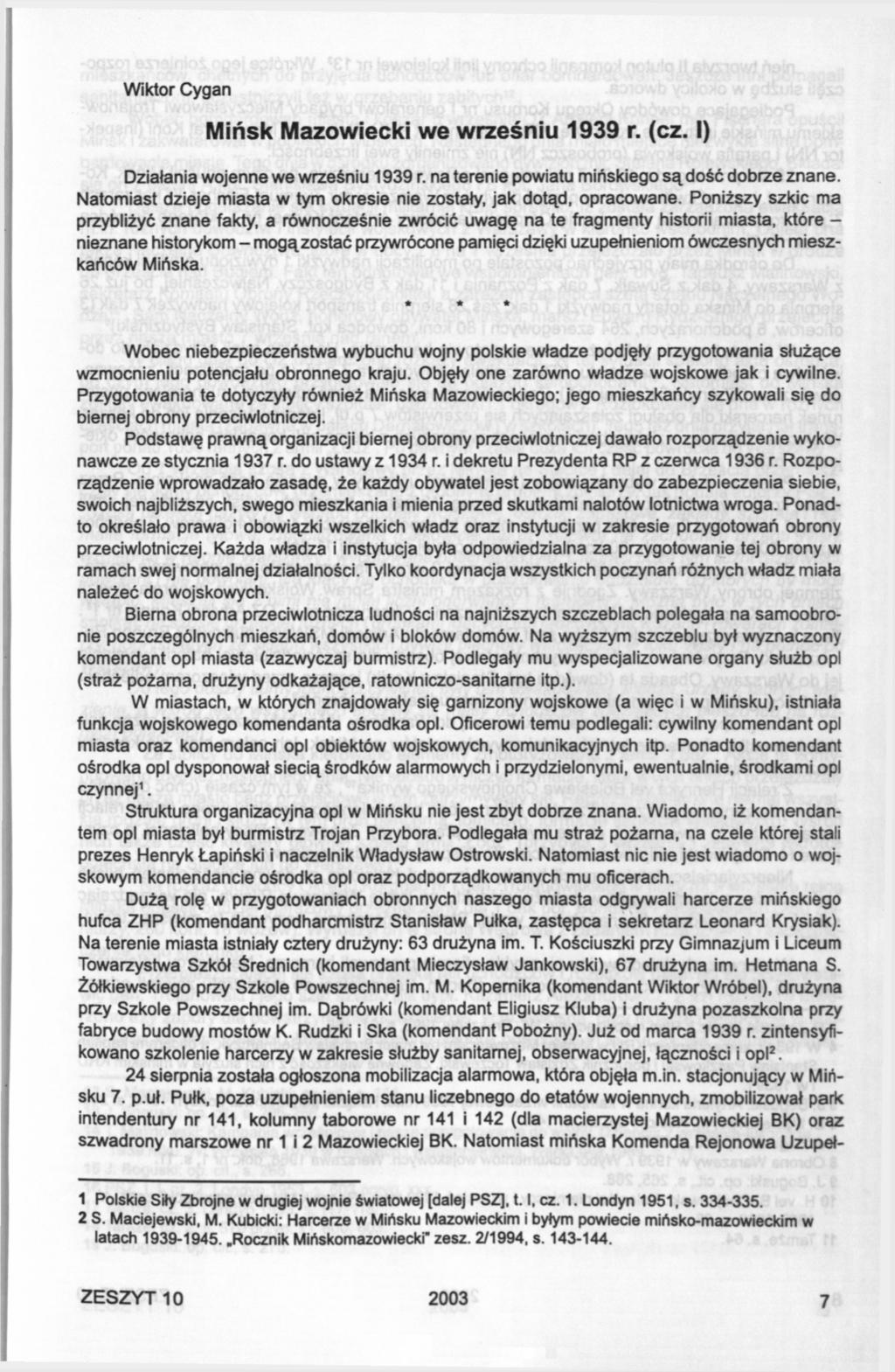 Wiktor Cygan Mińsk Mazowiecki we wrześniu 1939 r. (cz. I) Działania wojenne we wrześniu 1939 r. na terenie powiatu mińskiego sądość dobrze znane.