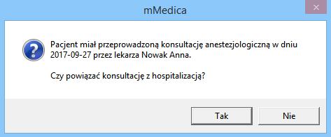 0 aplikacji mmedica dodano funkcjonalność ewidencji danych z badania kwalifikacyjnego i konsultacji anestezjologicznej, które zostały przeprowadzone z pacjentem przed utworzeniem hospitalizacji w
