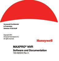 Otwartość brak ograniczeń Kompatybilność z wszystkimi kamerami IP Honeywell i koderów HVE Obsługa ONVIF Profile S, PSIA, oraz protokołu RTSP (real time streaming protocol, RTSP) Integracja urządzeń