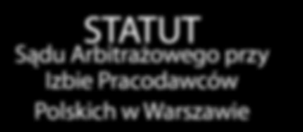All disputes arising out of or in connection with this contract shall be settled by the Court of Arbitration at the Chamber of Polish Employers in Warsaw pursuant to the Rules of this Court binding