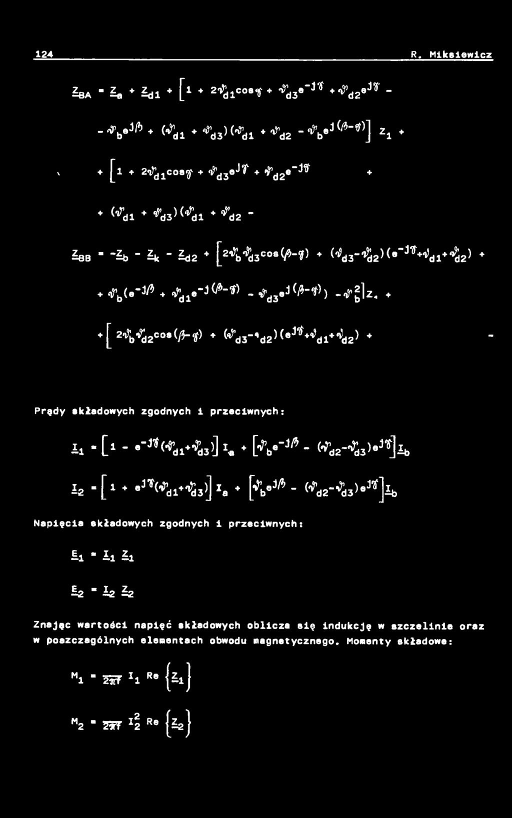 d3,cl2)(9;, i+,,dl+nid2) + - Prądy składowych zgodnych 1 przeciwnych: I I * [ i - J* M 1d i ^ d 3 )]l* + [ * b«"j* - ^ d 2 - ' ^ 3 )ej!
