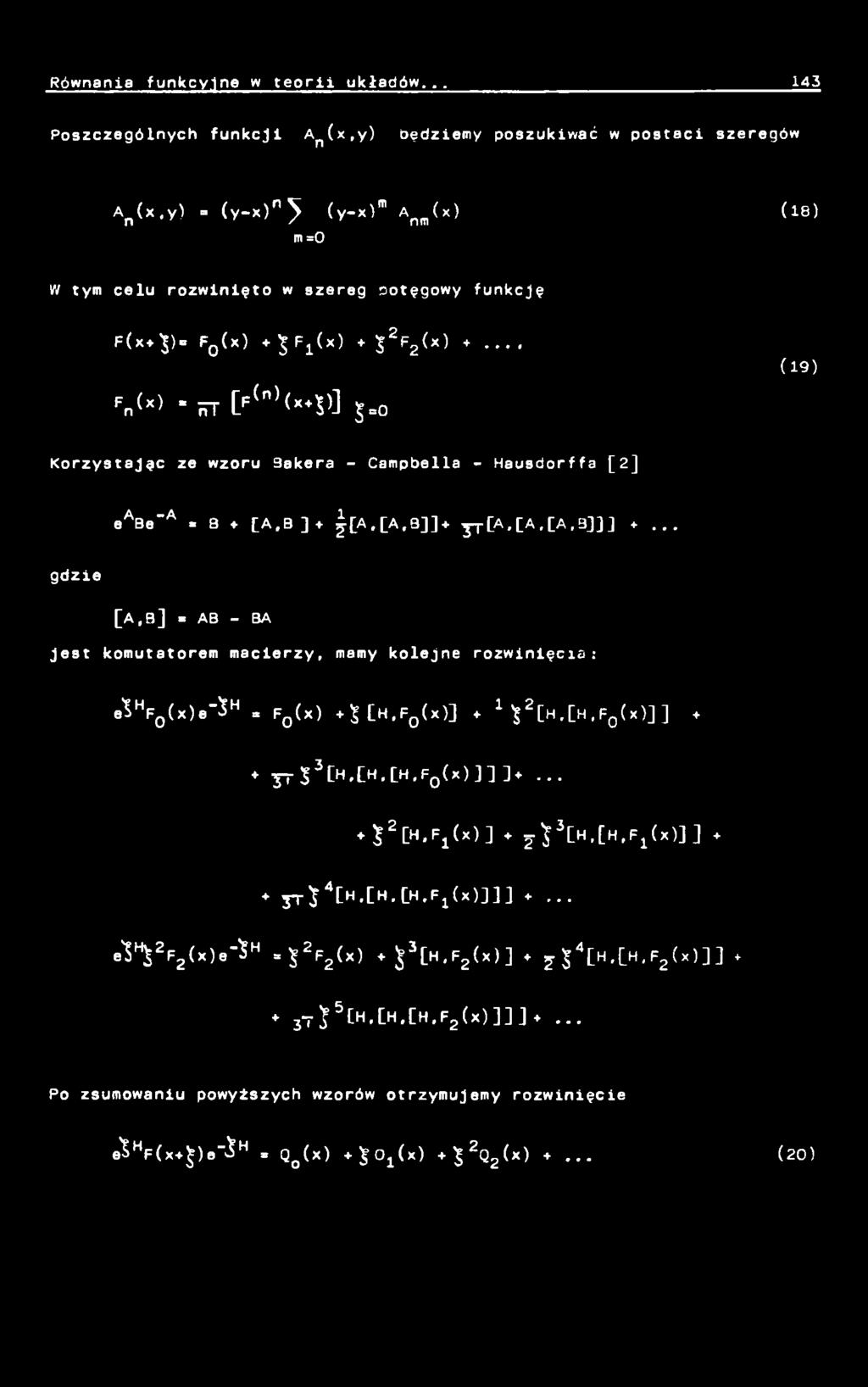 .. gdzie [a,b ] = a b - b a Jest komutatorem macierzy, mamy kolejne rozwinięcia: e!h F0 (x)e"3h = Fq (x ) + 5 [ h,f0 (x )] + * ^ 2 [H.