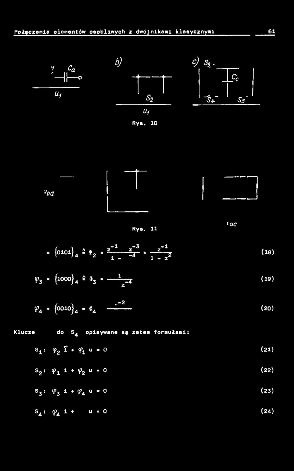 (19) ^ 4 = {o i }4 ą 4.