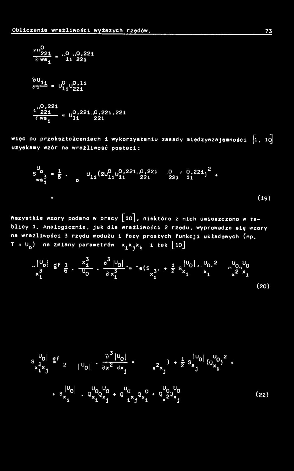 i U (2U ij0 221,,O,221.0, O.221,2 "Oj «,«3 5 ' O U l i l2uliu li 221 221 11 > * ( i 9 ) Wszystkie wzory podano w pracy [lo], niektóre z nich umieszczono w tablicy 1.