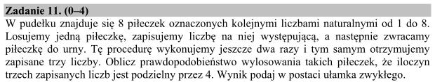 Zaskakująco słabe wyniki w zadaniu nr 11 0 27,3% Wskaźnik