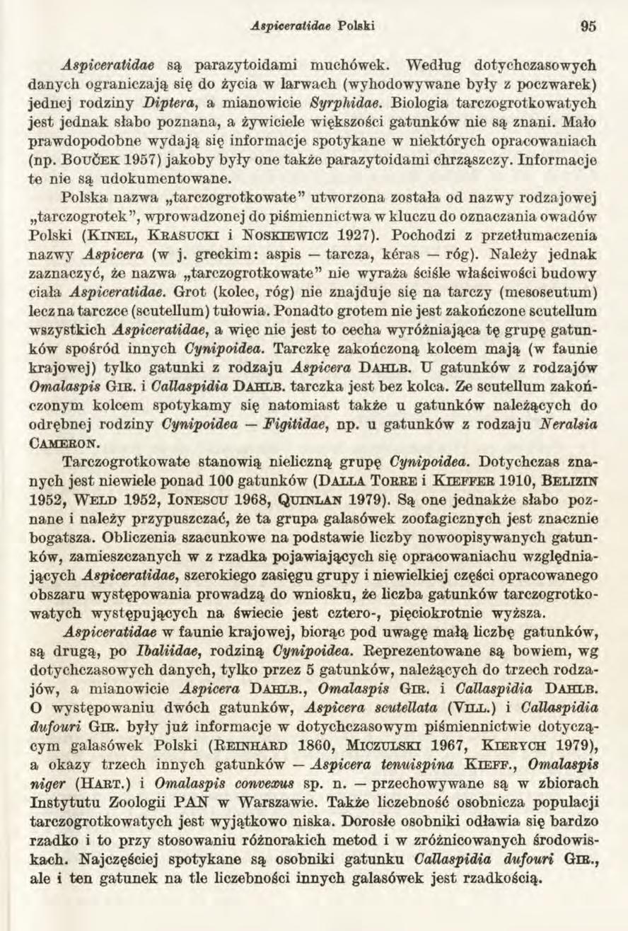 A8piceratidae Polski 95 Aspiceratidae są parazytoidami muchówek.