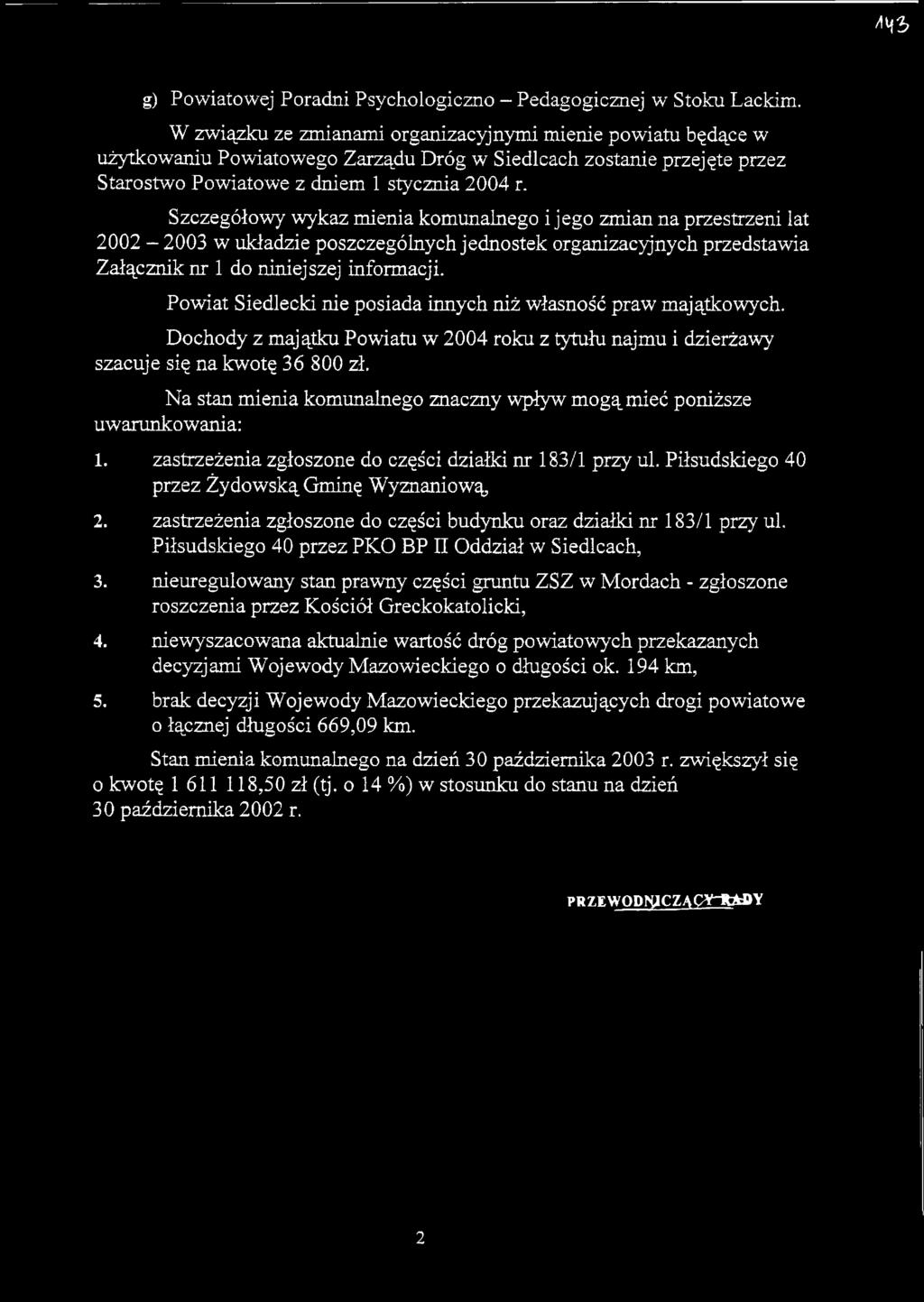 Szczegółowy wykaz mienia komunalnego i jego zmian na przestrzeni lat 22-23 w układzie poszczególnych jednostek organizacyjnych przedstawia Załącznik nr 1 do niniejszej informacji.