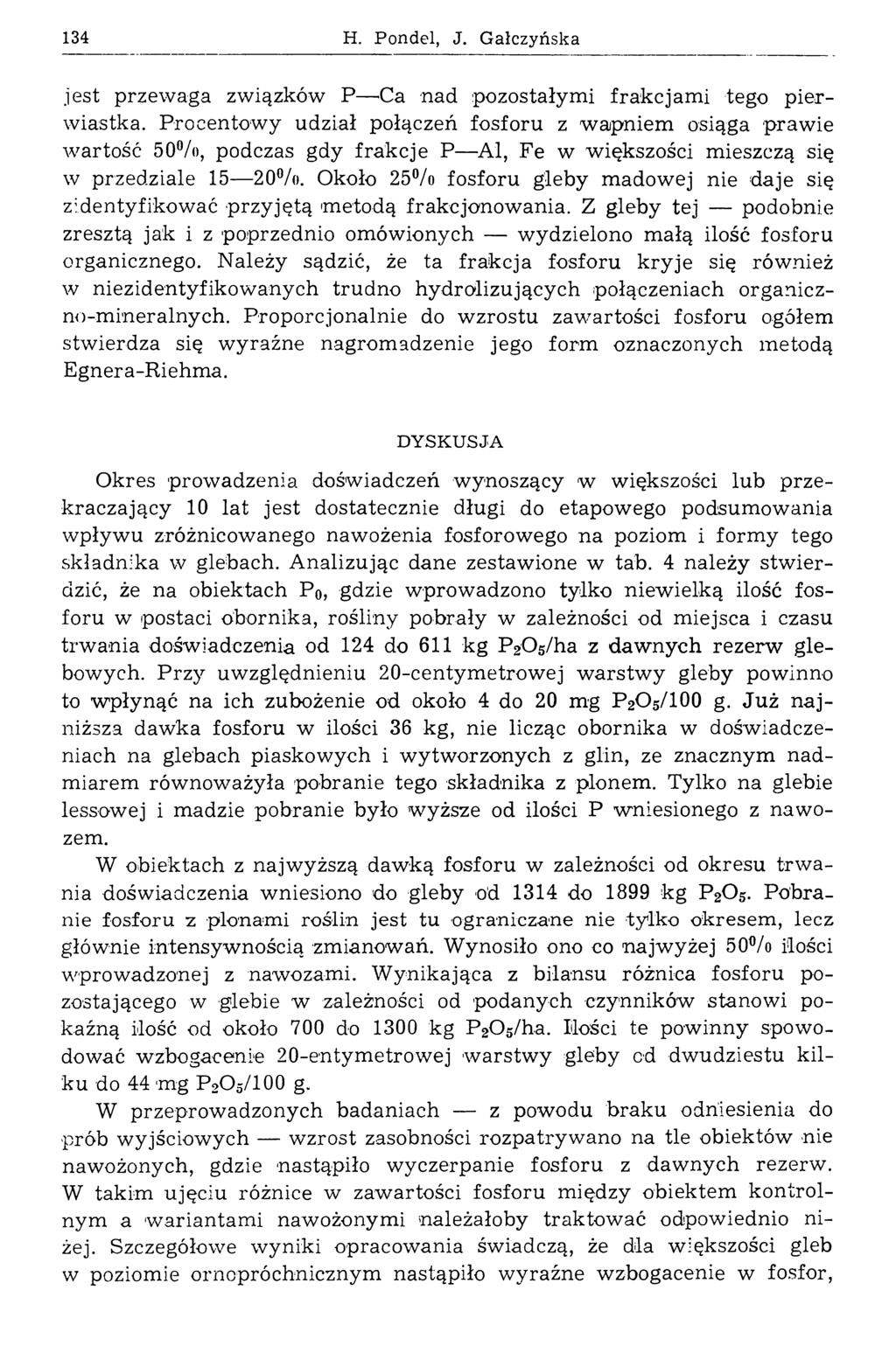 134 H. ndel, J. G ałczyńska jest przewaga związków P Ca nad pozostałymi frakcjami tego pierwiastka.