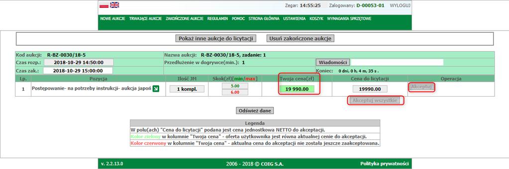 Licytacja polega na akceptacji zaproponowanej ceny. Jest ona widoczna w kolumnie Cena do licytacji.