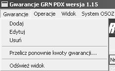 Menu Gwarancje W oknie Moduł gwarancji GRN, funkcje z menu Gwarancje dotyczą listy gwarancji.