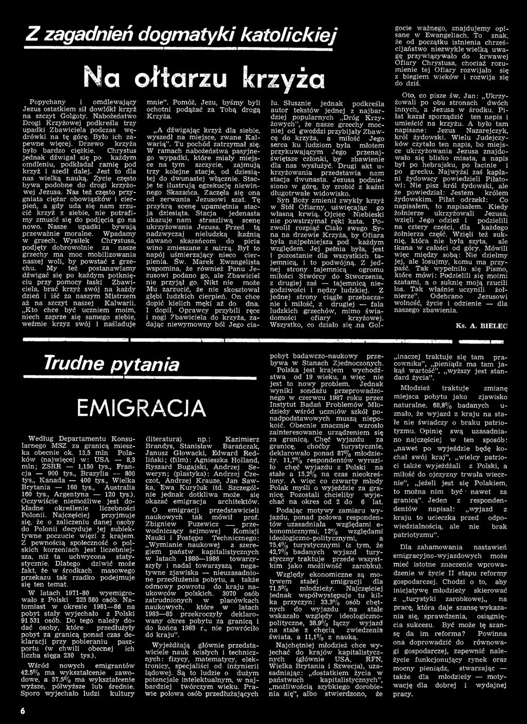 My też postanawiamy dźwigać się po każdym potknięciu przy pomocy łaski Zbawiciela, brać krzyż swój na każdy dzień i iść za naszym Mistrzem aż na szczyt naszej Kalwarii.