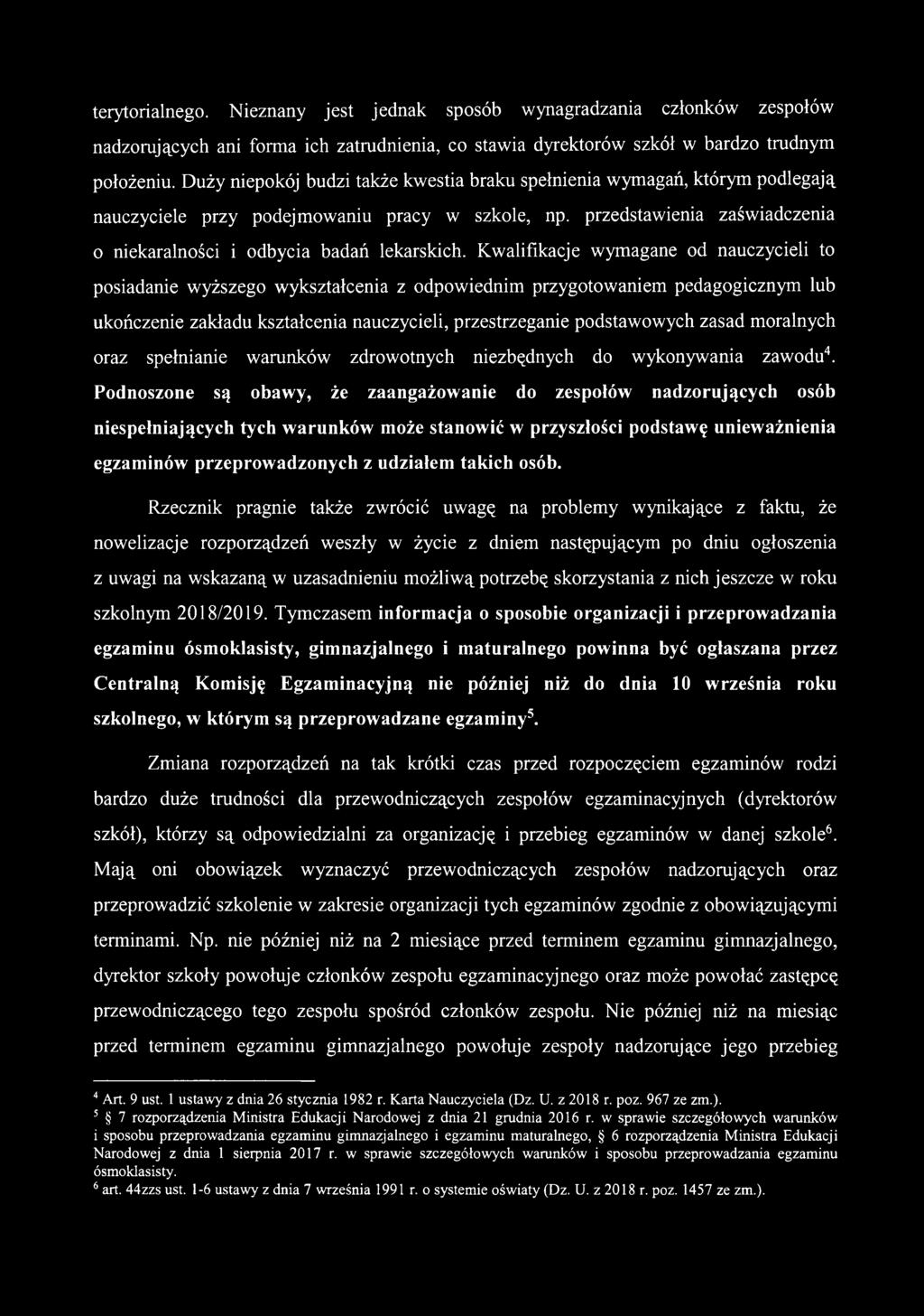 Kwalifikacje wymagane od nauczycieli to posiadanie wyższego wykształcenia z odpowiednim przygotowaniem pedagogicznym lub ukończenie zakładu kształcenia nauczycieli, przestrzeganie podstawowych zasad