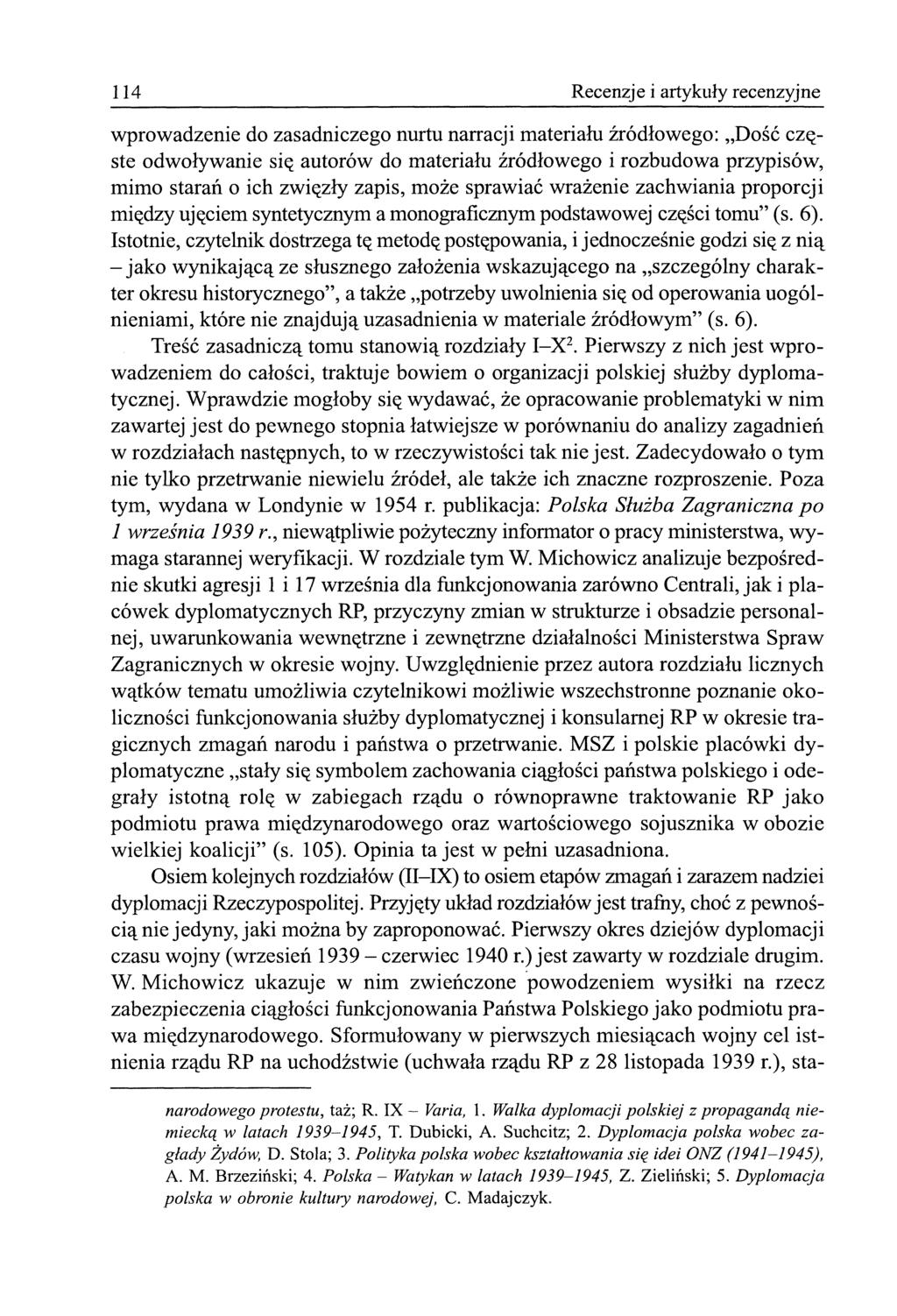 114 Recenzje i artykuły recenzyjne wprowadzenie do zasadniczego nurtu narracji materiału źródłowego: Dość częste odwoływanie się autorów do materiału źródłowego i rozbudowa przypisów, mimo starań o
