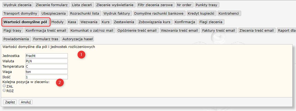 WARTOŚCI DOMYŚLNE PÓL Rysunek 47 Ustawienia administracyjne Parametry Wartości domyślne pól Opcja 1: Możliwość zdefiniowania