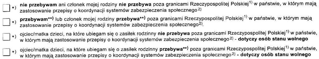 członkowi rodziny nie przysługuje na dziecko świadczenie wychowawcze lub świadczenie o charakterze podobnym do świadczenia wychowawczego za granicą lub przepisy o koordynacji systemów zabezpieczenia