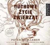 Sygn. Płc 1753 Wohlleben, Peter Duchowe życie zwierząt / Peter Wohlleben.