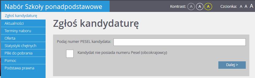 Rejestracja kandydata Wprowadzenie numeru PESEL Aby rozpocząć rejestrację należy: 1. W bocznym menu wybrać pozycję Zgłoś kandydaturę. 2.