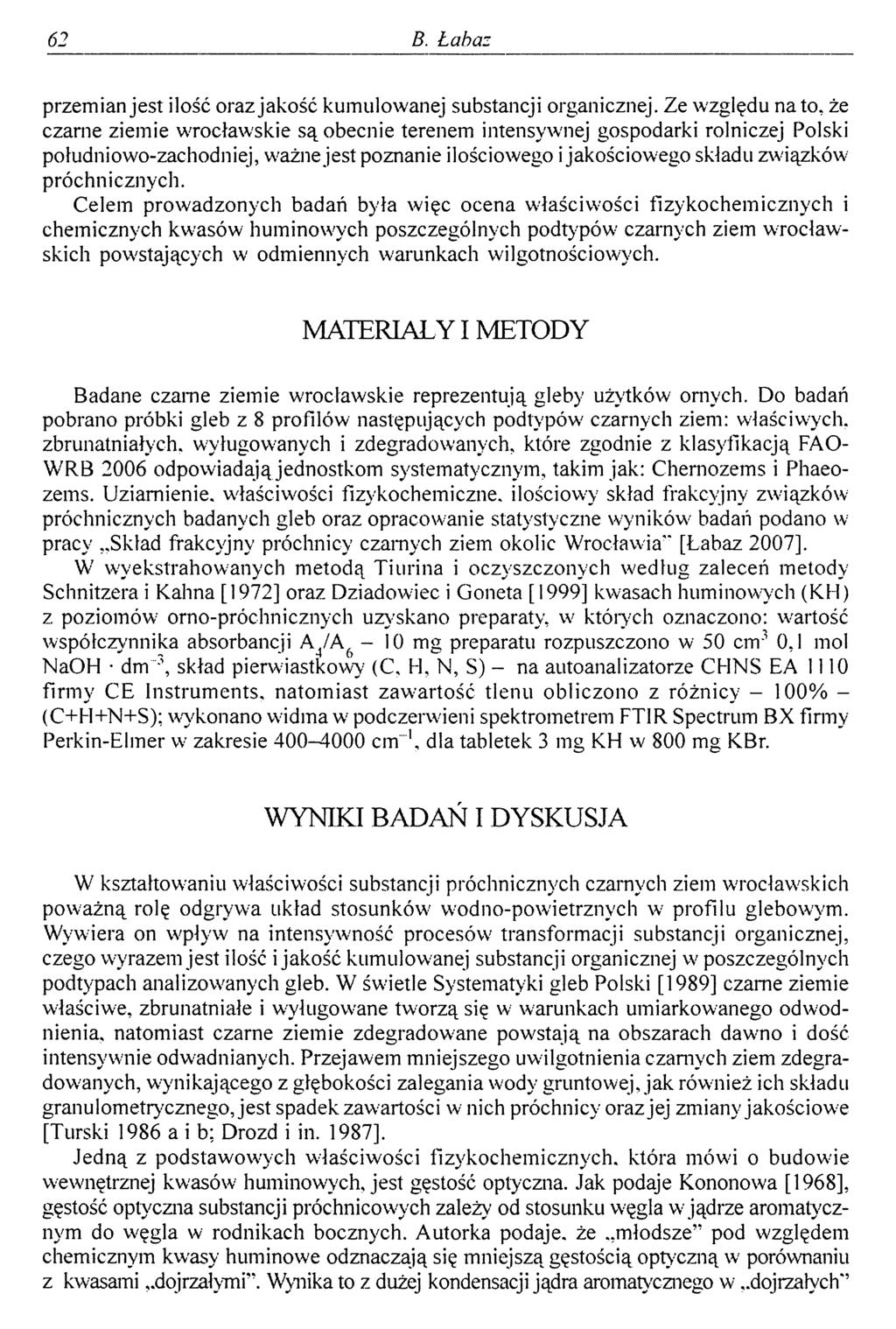 62 B. Łabaz przemian jest ilość oraz jakość kumulowanej substancji organicznej.