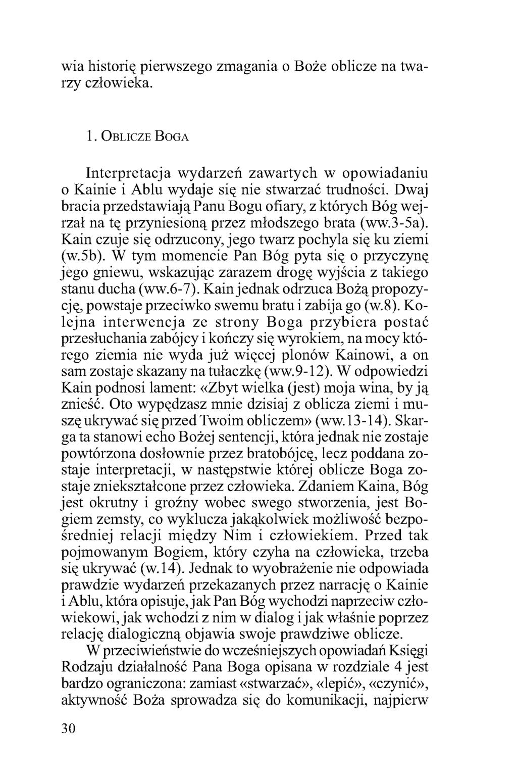 wia historię pierwszego zmagania o Boże oblicze na twarzy człowieka. 1. Oblicze Boga Interpretacja wydarzeń zawartych w opowiadaniu 0 Kainie i Ablu wydaje się nie stwarzać trudności.