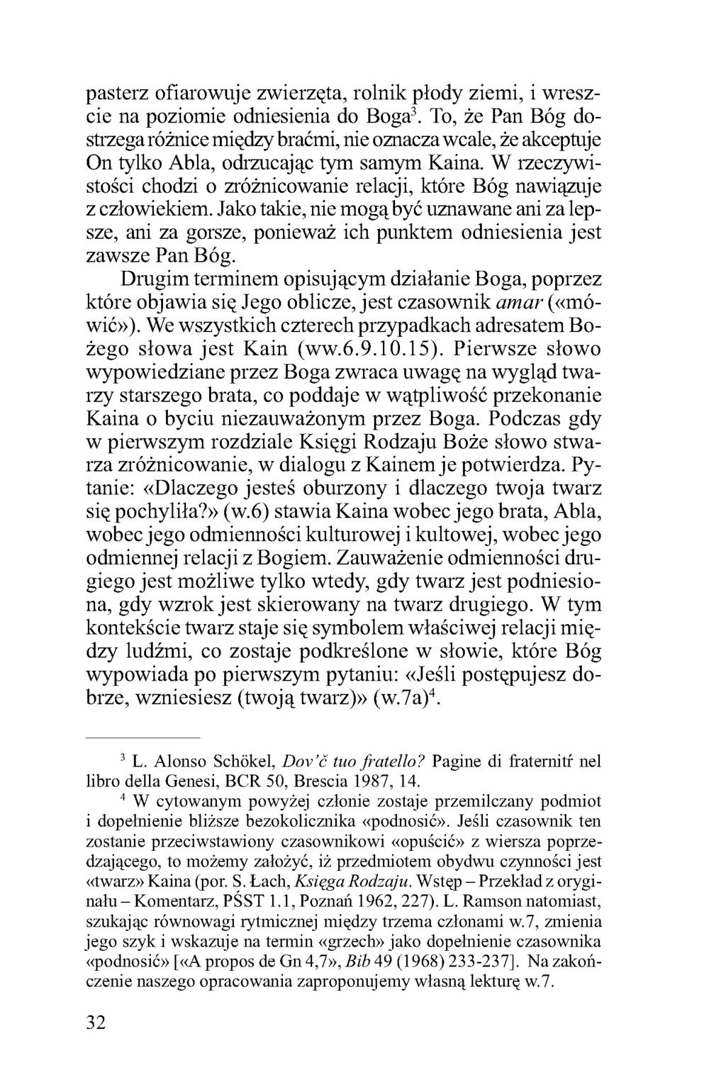 pasterz ofiarowuje zwierzęta, rolnik płody ziemi, i wreszcie na poziomie odniesienia do Boga3.