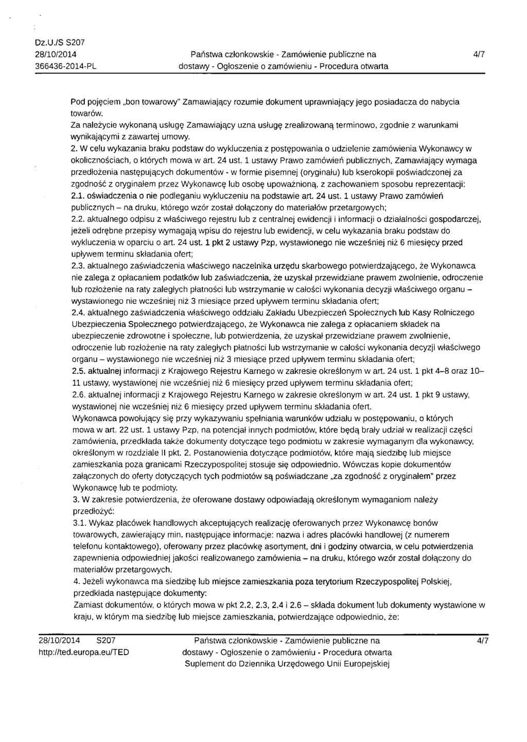 4/7 Pod pojęciem bon towarowy" Zamawiający rozumie dokument uprawniający jego posiadacza do nabycia towarów.