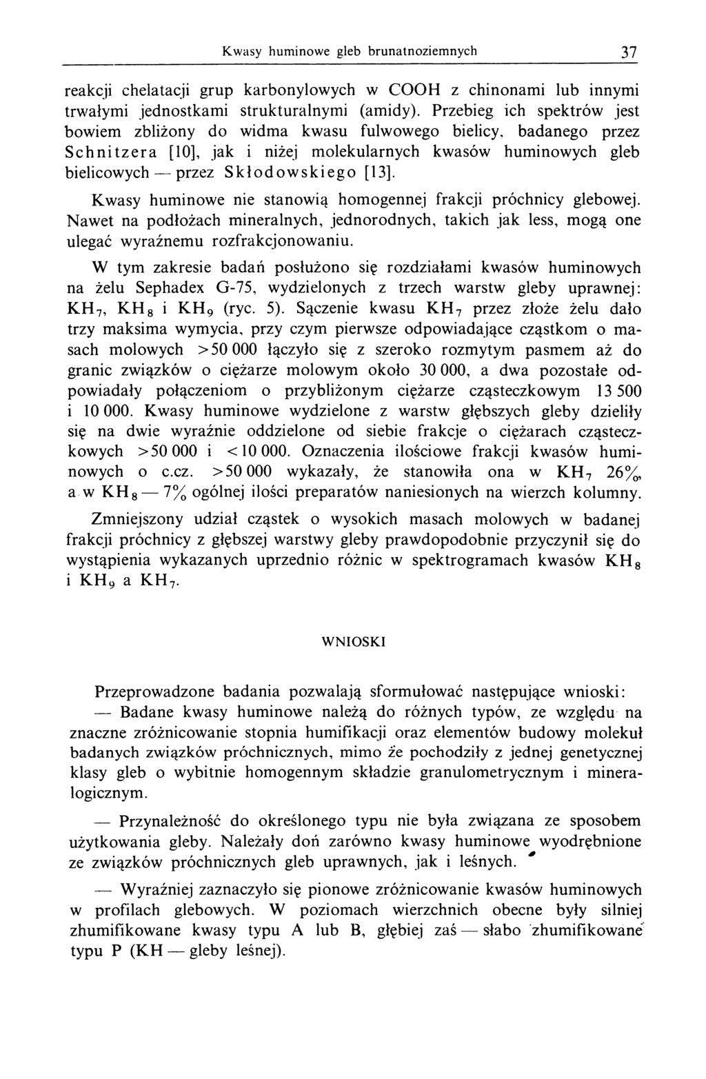 K w asy hum inow e gleb brunatnoziem nych 37 reakcji chelatacji grup karbonylowych w COOH z chinonami lub innymi trwałymi jednostkami strukturalnymi (amidy).