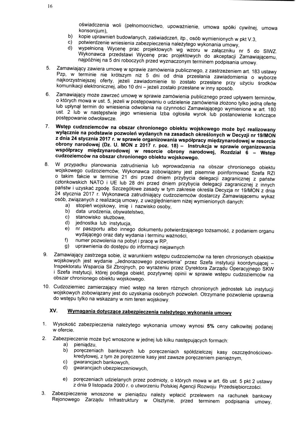 16 5. tontorcumf ^ (pe,nomocnictwo' upowaznienie, umowa spotki cywilnej, umowa b) kopie uprawnien budowlanych, zaswiadczeti, itp.