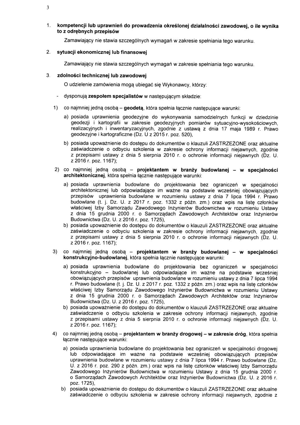 1 kompetencji lub uprawnien do prowadzenia okreslonej dzialalnosci zawodowej, o ile wynika to z odr?bnych przepisow Zamawiajgcy nie stawia szczegolnych wymagah w zakresie spetniania tego warunku. 2.