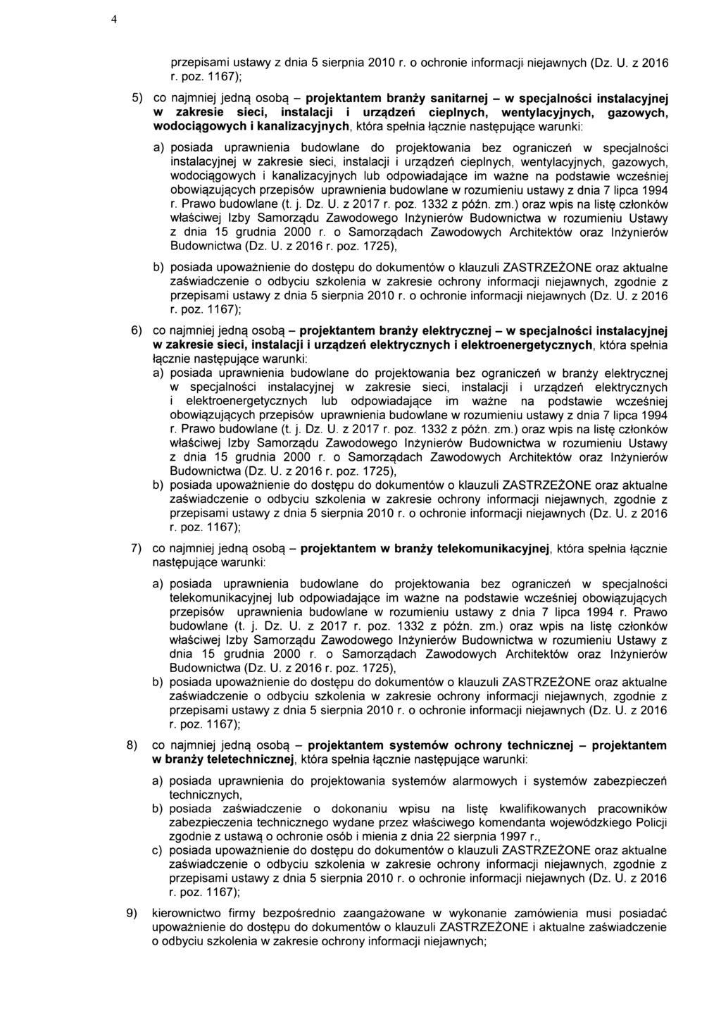 przepisami ustawy z dnia 5 sierpnia 2010 r. o ochronie informacji niejawnych (Dz. U. z 2016 r. poz.