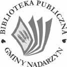 KULTURA Biblioteka Publiczna Gminy Nadarzyn pl. Poniatowskiego 42, 05-830 Nadarzyn; tel./fax 22 729 89 13; www.biblioteka.nadarzyn.pl; e-mail: biblioteka@nadarzyn.pl Propozycje: Puzyńska K.