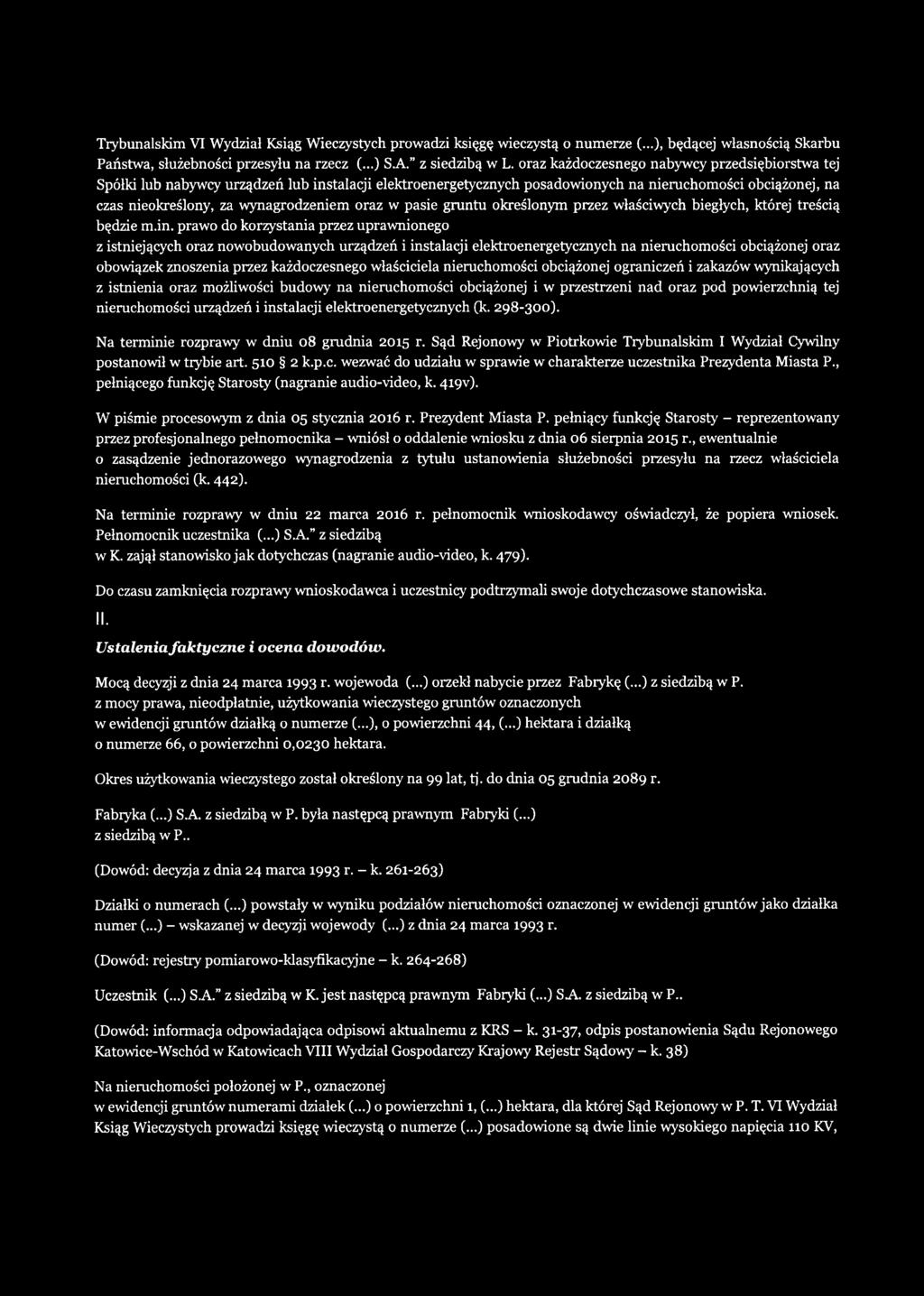 oraz w pasie gruntu określonym przez właściwych biegłych, której treścią będzie m.in.