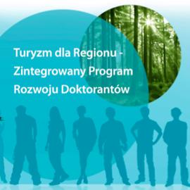 Turyzm dl Regionu Zintegrown y Progrm Rozwoju Doktorntó w Zintegrown Pltform Informcyjn Centrum Trnsferu