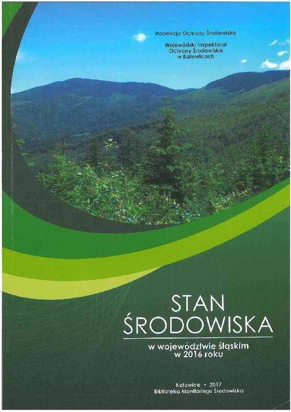 WOJEWÓDZKI INSPEKTORAT OCHRONY ŚRODOWISKA W KATOWICACH W 2016 ROKU PROWADZIŁ MONITORING ŚRODOWISKA W NASTĘPUJĄCYM ZAKRESIE: powietrza (punkty pomiarowe na terenie powiatu
