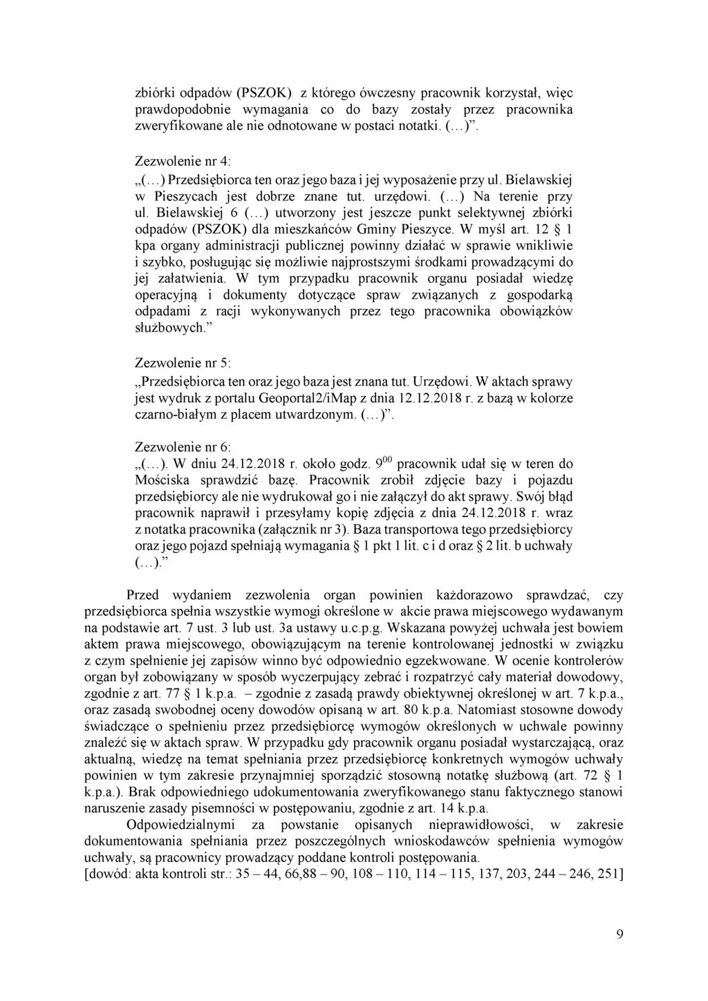 zbiórki odpadów (PSZOK) z którego ówczesny pracownik korzystał, więc prawdopodobnie wymagania co do bazy zostały przez pracownika zweryfikowane ale nie odnotowane w postaci notatki. (...). Zezwolenie nr 4: (.