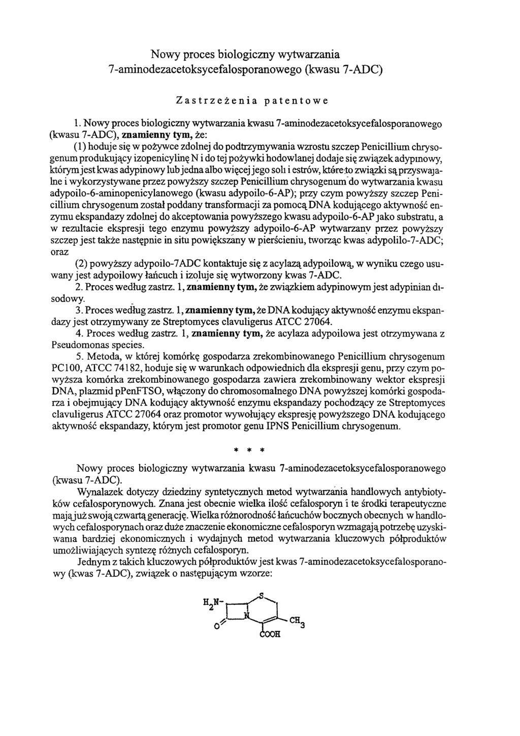 Nowy proces biologiczny wytwarzania 7-aminodezacetoksycefalosporanowego (kwasu 7-ADC) Zastrzeżenia patentowe 1.